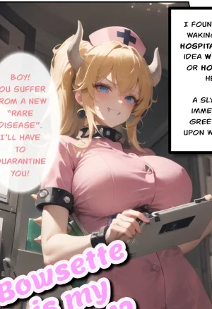 Bowsette Is My Nurse!?