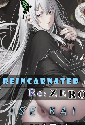 I Reincarnated into a RE:ZERO Isekai and Made a Deal with the Villainess  ANAL