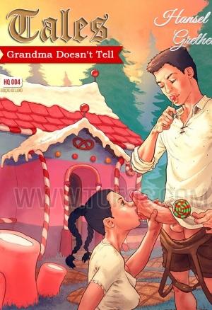 Tales Grandma Doesn?t Tell 4: Hansel and Grethel
