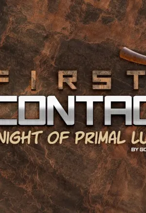First Contact 7 - Night of Primal Lust