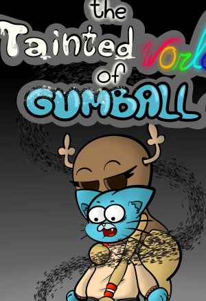 The Tainted World Of Gumball 1 (the amazing world of gumball) porn comic by  [giacomopode]. Furry porn comics.
