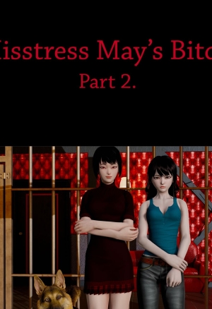 Mistress May's Bitch: Part 2.