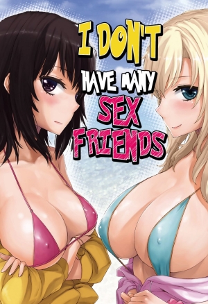 I Dont Have Many Sex Friends
