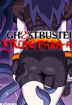 300px x 438px - Ghostbusters Extreme Para-Porno (extreme ghostbusters) porn comic by  [yuumeilove]. Ahegao porn comics.