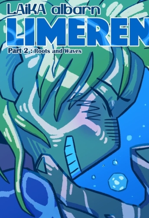 (LAiKA albarn) Limerence Part 2: Roots and Waves porn comic