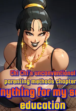 ChiChi?s unconventional parenting methods 2: Anything  my sons education