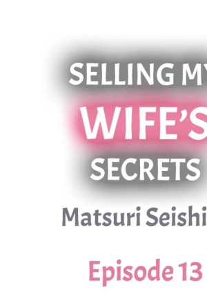 Selling My Wife?s Secrets Ch.  13-24