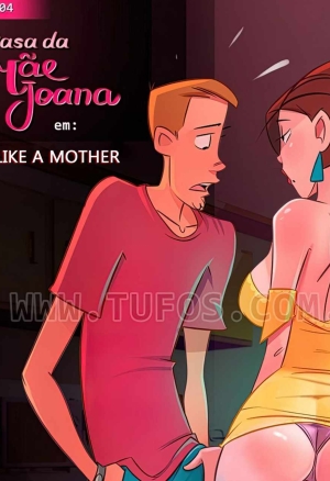 House Of Mom Joana  4 - Like a mother