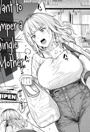 I Want to Pamper a Single Mother